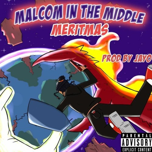 Malcolm in the middle (A.K.A My last Earth Day?) Prod by JayO
