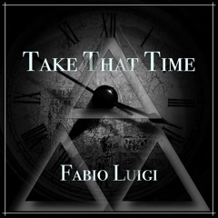 Take That Time