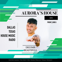 Aurora's House EP.3