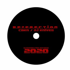 CBKN - R.E.Z.E.R.E.C.T.I.O.N (Dj Knives Gabber Mix) Free Download