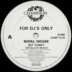 Royal House - Get Funky (Mr Black Remake)