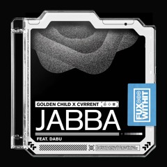 Golden Child x cvrrent - Jabba (Feat. Dabu)