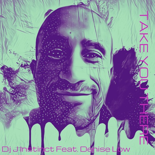 Dj J Instinct - Take You There Feat. Denise Low