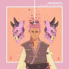 Minnesota - Too Faced Ft. Reks (Stylust Remix)