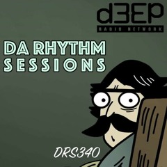 Da Rhythm Sessions 9th February 2022 (DRS340)