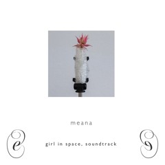 meana, 𝘨𝘪𝘳𝘭 𝘪𝘯 𝘴𝘱𝘢𝘤𝘦, 𝘴𝘰𝘶𝘯𝘥𝘵𝘳𝘢𝘤𝘬 [EM048]