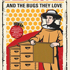 READ KINDLE ✓ Bee People and the Bugs They Love by  Frank Mortimer [PDF EBOOK EPUB KI