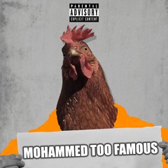 Mohammed Too Famous - Chicken In Prison 2