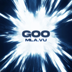 MLA.VU - Goo (Preview)