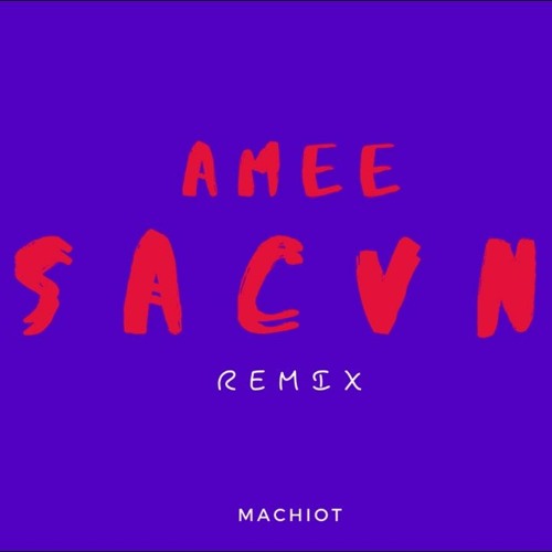 AMEE - Sao Anh Chưa Về Nhà [MACHIOT Remix]