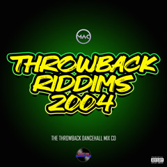 Throwback Riddims 2004