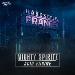 Mighty Spiritz - ACID ENGINE [HSF41]