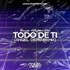 Rauw Alejandro - Todo De Ti (Angel Dero Remix) [FREE DOWNLOAD] [COPYRIGHT FILTERED]