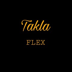 FLEX - Takla