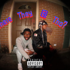 WHERE THEY @ THO X TEEZYDAKIDD