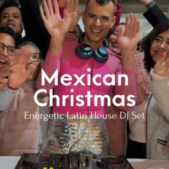 Energetic Latin House Music Mix: Mexican Christmas DJ Set