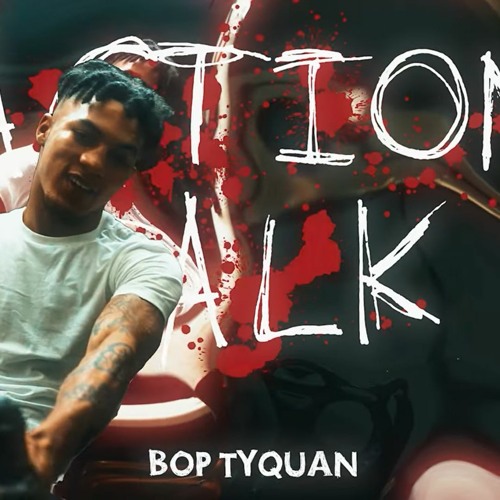 Bop TyQuan - ACTION TALK (Official Music Video)