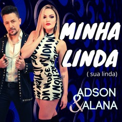 Adson E Alana - MINHA LINDA ( Paredão Eletronejo 2020 ) Musica Nova Lancamento Sertanejo ELetronico
