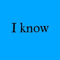 I Know (Prod. by Reuel StopPlaying)
