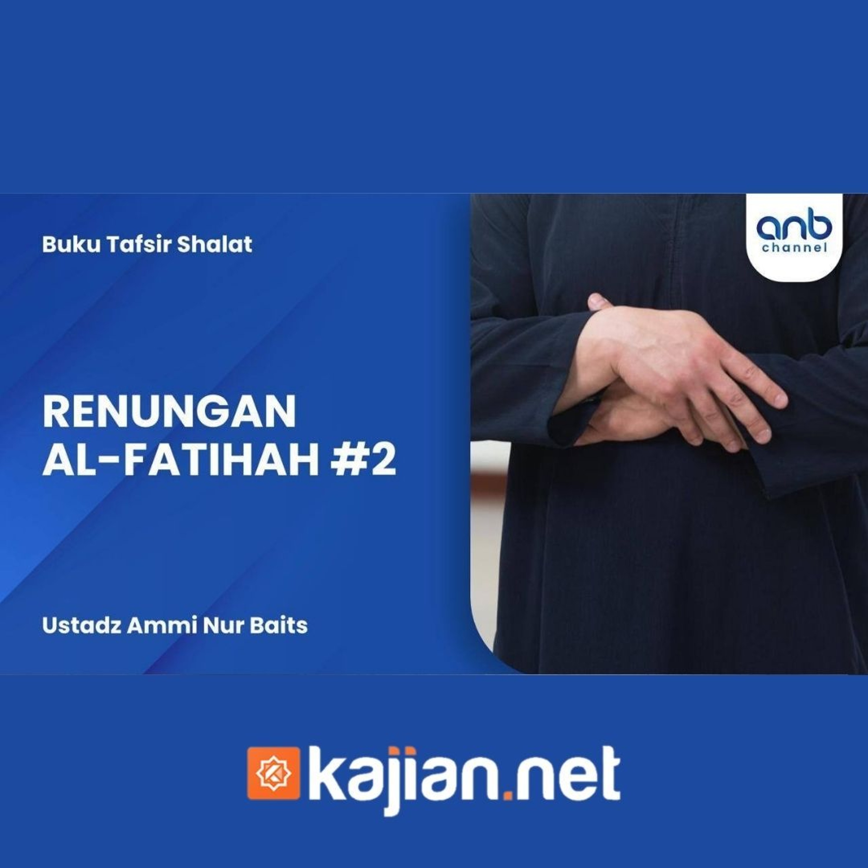 Renungan Al-Fatihah 2 - Ustadz Ammi Nur Baits episode artwork