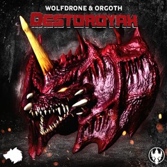 WOLFDRONE X ORGOTH - DESTOROYAH