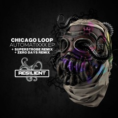 Chicago Loop - Automatixxx (Superstrobe Remix)