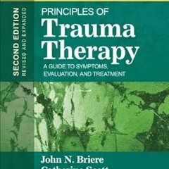 FREE PDF 📂 Principles of Trauma Therapy: A Guide to Symptoms, Evaluation, and Treatm