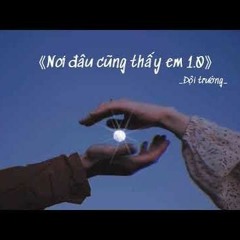 Nơi đâu cũng thấy em - Đội trưởng | 《哪里都是你》 -  队长 | 𝙄 𝙬𝙖𝙣𝙩 𝙮𝙤𝙪 𝙗𝙖𝙘𝙠