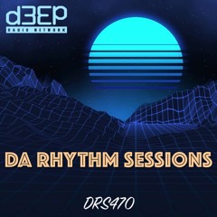 Da Rhythm Sessions 16th January 2025 (DRS470)