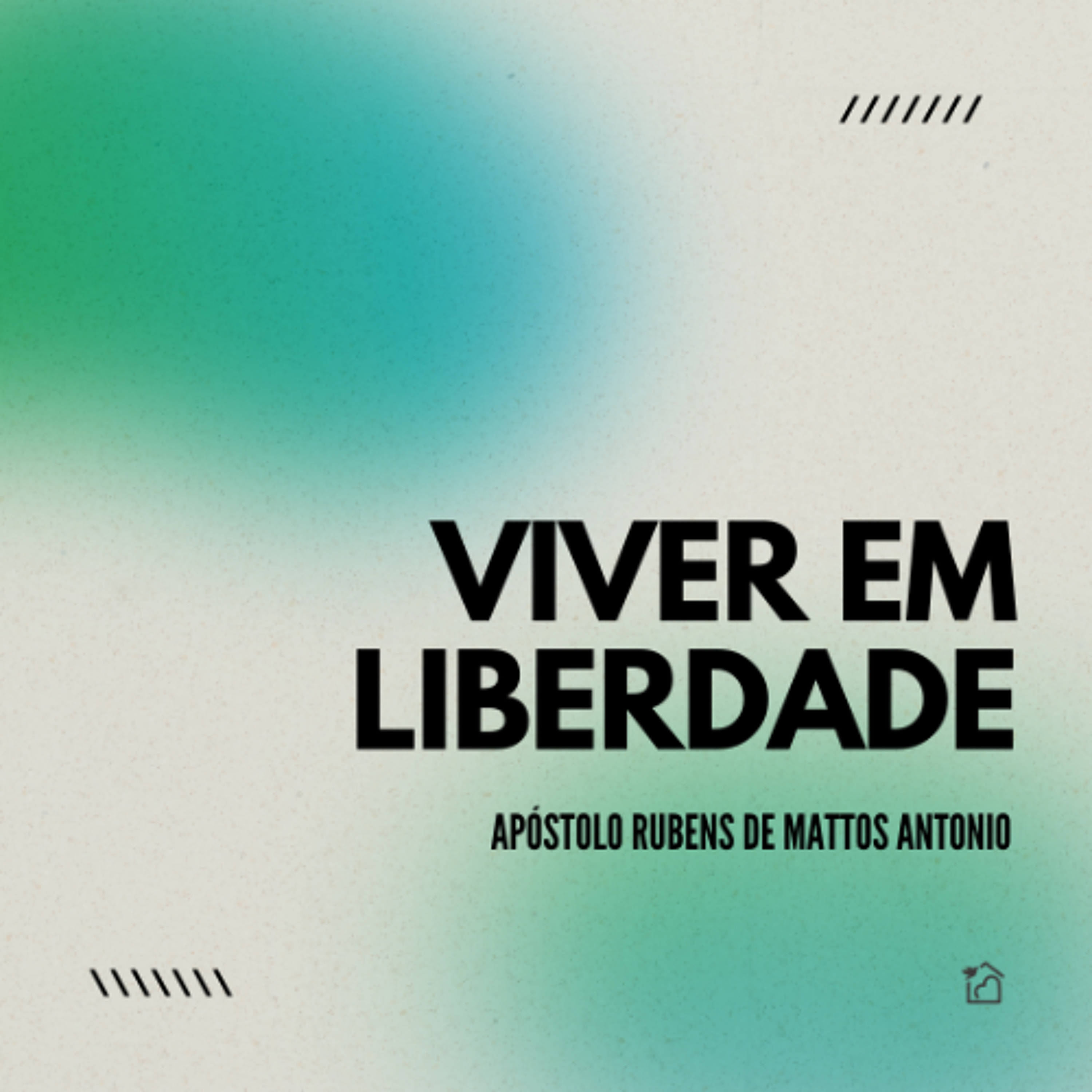 Viver em Liberdade - Apóstolo Rubens de Mattos Antonio 13/10/2024 episode artwork