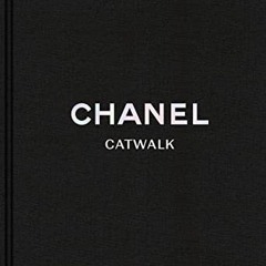[View] EPUB 🧡 Chanel Catwalk: The Complete Collections (2nd ed) /anglais by  MAURIES