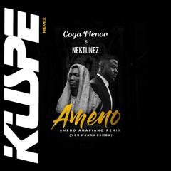 Goya Menor & Nektunez - Ameno Amapiano (Kuspe Remix)