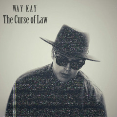 The Curse of Law - Way Kay