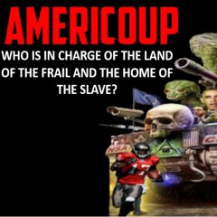 Show sample for 4/1/21: AMERICOUP – WHO IS IN CHARGE OF THE LAND OF THE FRAIL?