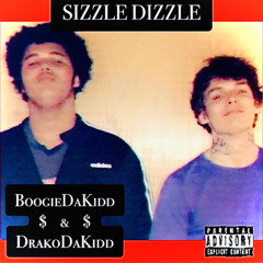 Sizzle Dizzle Ft Drakodakiddd