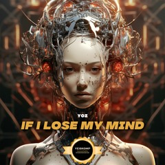YOZ - If I Lose My Mind