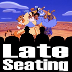 Late Seating 249: Aladdin