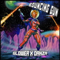 GLOWER x DANZA - BOUNCING GUN [FREE]