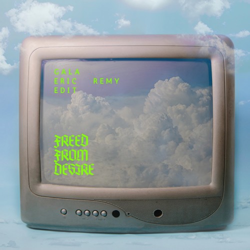 Eric Remy Dj Stream Gala - Freed From Desire (Eric Remy Edit) by Eric Remy | Listen ...