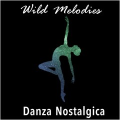 Wild Melodies - Danza Nostalgica