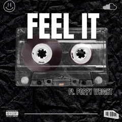 Feel It (ft. Poppy Wright)