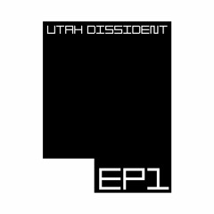 Utah Dissident - The Utah Dissident Special! 160-175