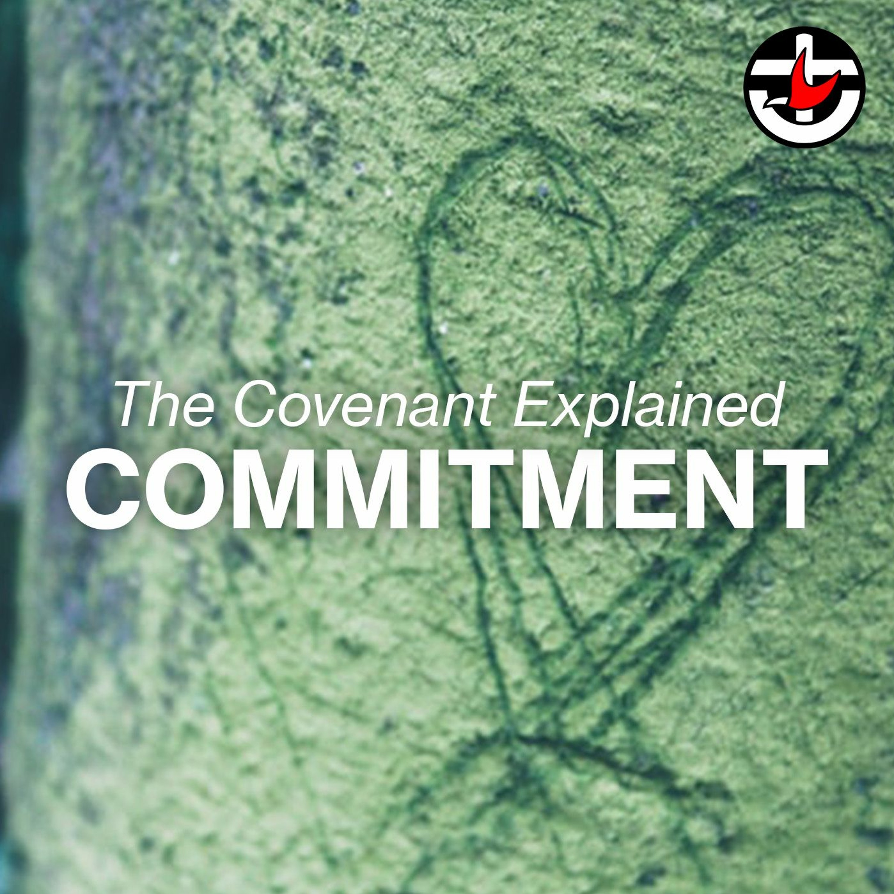 Covenant Explained - Commitment(03-02-2019) episode artwork