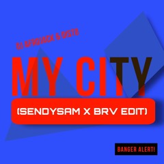 My City (Sendysam x BRV edit)