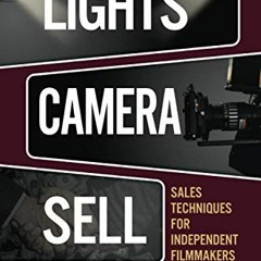 ( 1M4 ) Lights, Camera, Sell: Sales Techniques for Independent Filmmakers by  Alec Trachtenberg ( cA