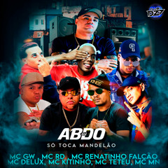 SET ABDO (feat. MC GW, MC MN, MC RD, MC Renatinho Falcão, Mc Kitinho & Mc Teteu)
