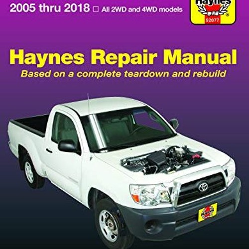 [Free] PDF ✅ Toyota Tacoma 2005 thru 2018 Haynes Repair Manual (Haynes Automotive) by