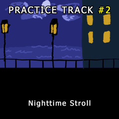 Practice Track #2 - Nighttime Stroll