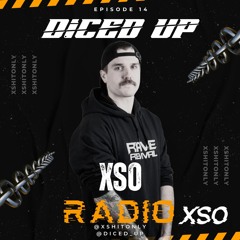 DICED UP - XSO RADIO Mix