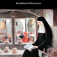 [VIEW] EPUB 📋 Revelations of Divine Love by  Julian of Norwich &  Grace Warrack KIND